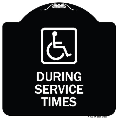 Signmission During Service Times With Graphic Heavy-Gauge Aluminum Architectural Sign, 18" x 18", BW-1818-24119 A-DES-BW-1818-24119